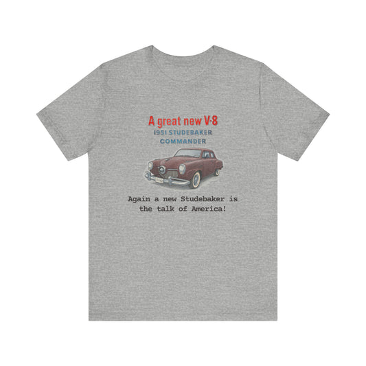 1951 Studebaker Commander Vintage Car T-Shirt – 'A Great New V-8' Retro Automotive Tee