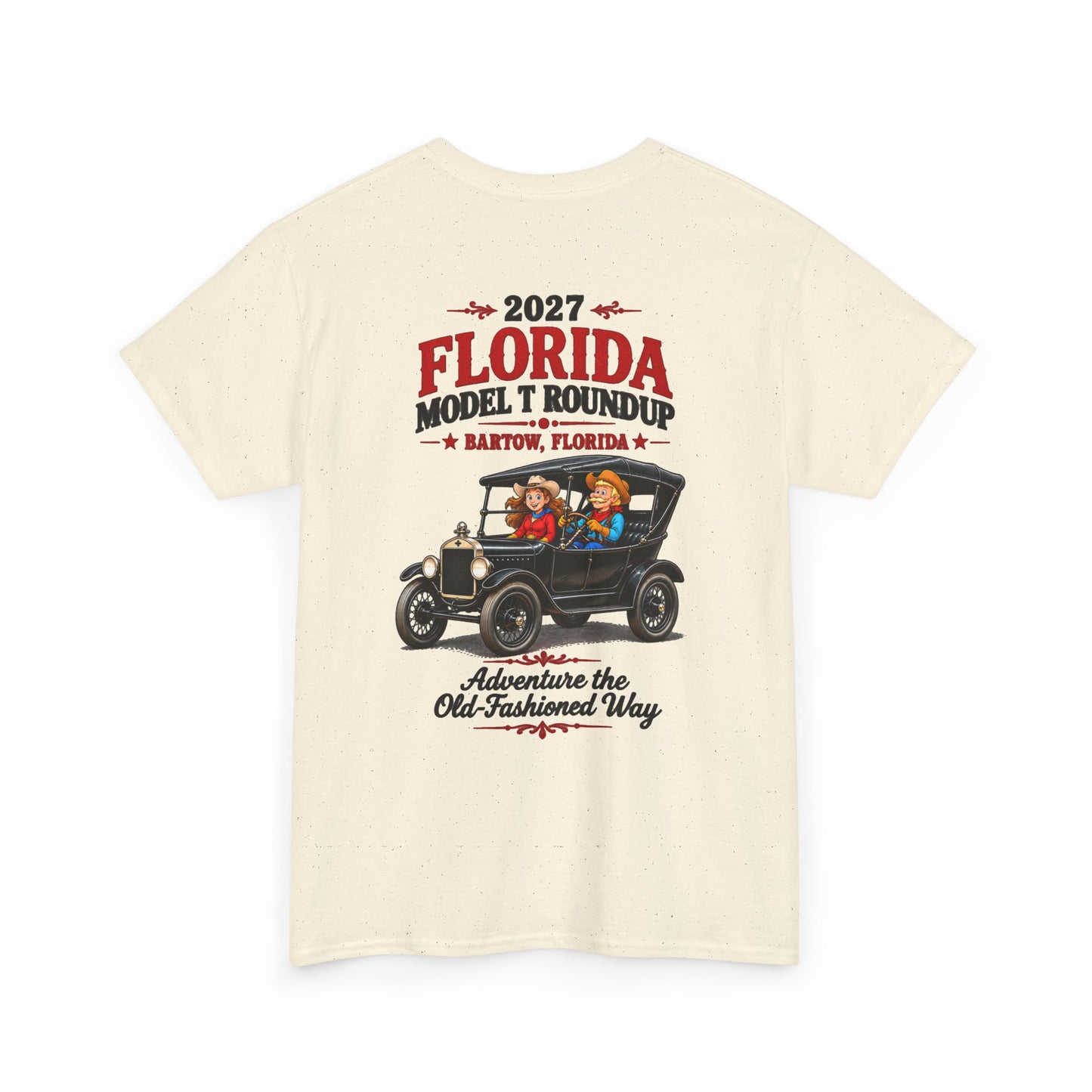 Florida Model T Roundup 2027 T-Shirt — Unisex Heavy Cotton Tee (Front and Back Graphic)