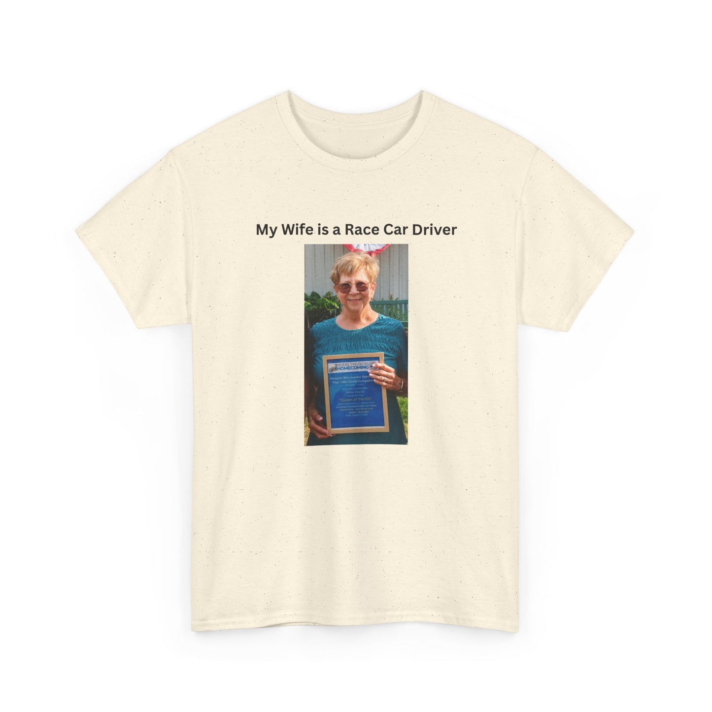 "My Wife Is a Race Car Driver" Photo Tee — Gildan Unisex Heavy Cotton Tee Queen