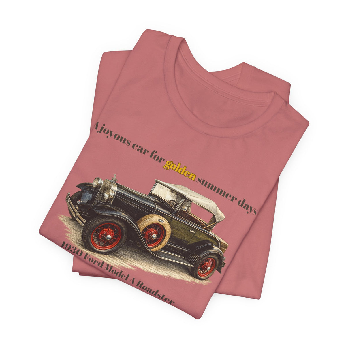 1930 Ford Model A Roadster Tee — "A joyous car for golden summer days" Unisex Jersey Short Sleeve Tee (JNH)