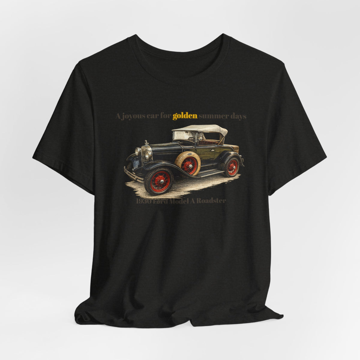 1930 Ford Model A Roadster Tee — "A joyous car for golden summer days" Unisex Jersey Short Sleeve Tee (JNH)