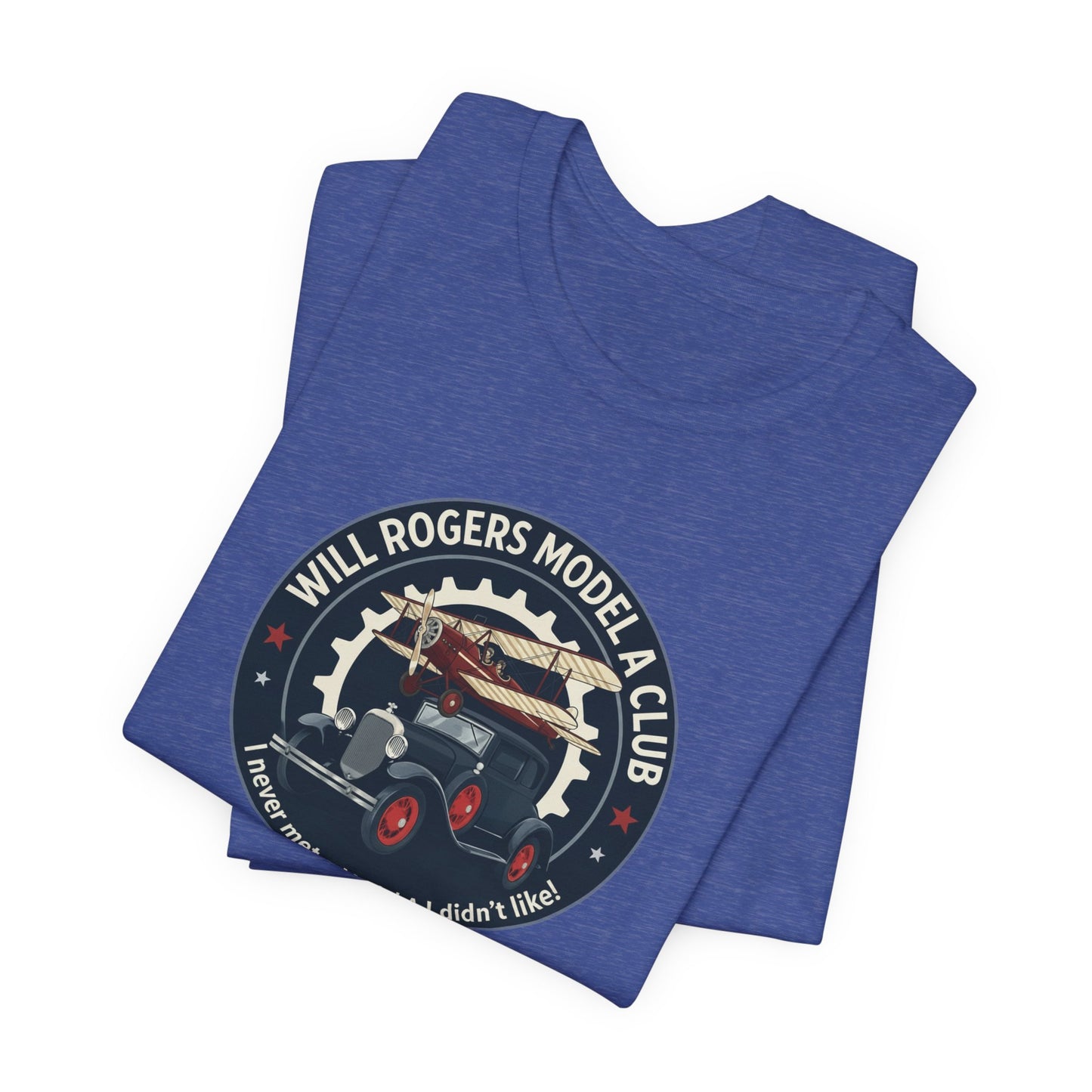 Will Rogers Model A Club - "I Never Met a Model A I Didn't Like" on back