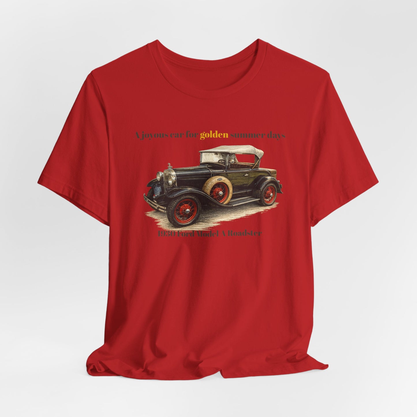 1930 Ford Model A Roadster Tee — "A joyous car for golden summer days" Unisex Jersey Short Sleeve Tee (JNH)