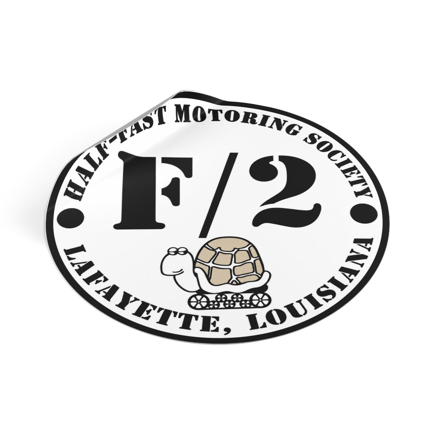 Half-Fast Motoring Society Round Sticker — Lafayette Louisiana