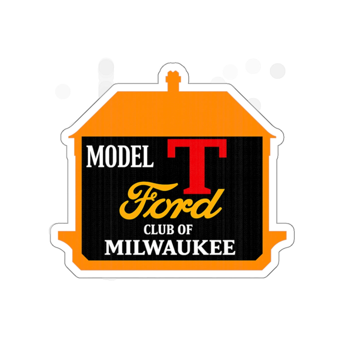 Greater Milwaukee Model T Ford Club Die-Cut Sticker — Great for Windshields!