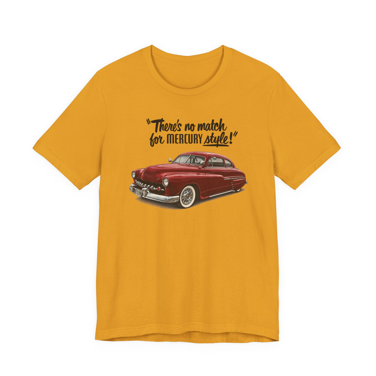 1949 Mercury Car T-Shirt – "There's No Match for Mercury Style" Classic Auto Tee