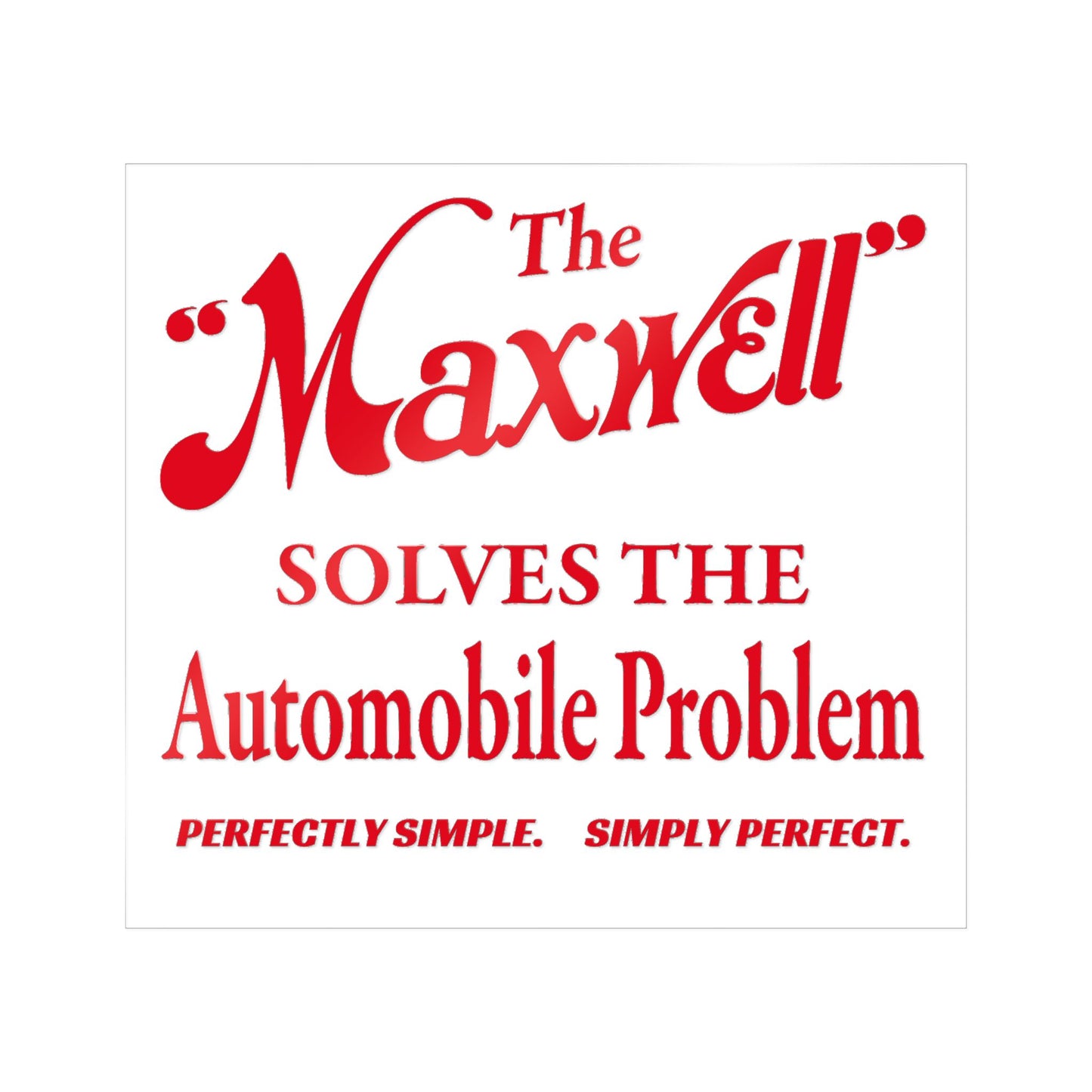 "The Maxwell" Solves the Automobile Problem — Die-Cut Sticker (Vintage Red Graphic)