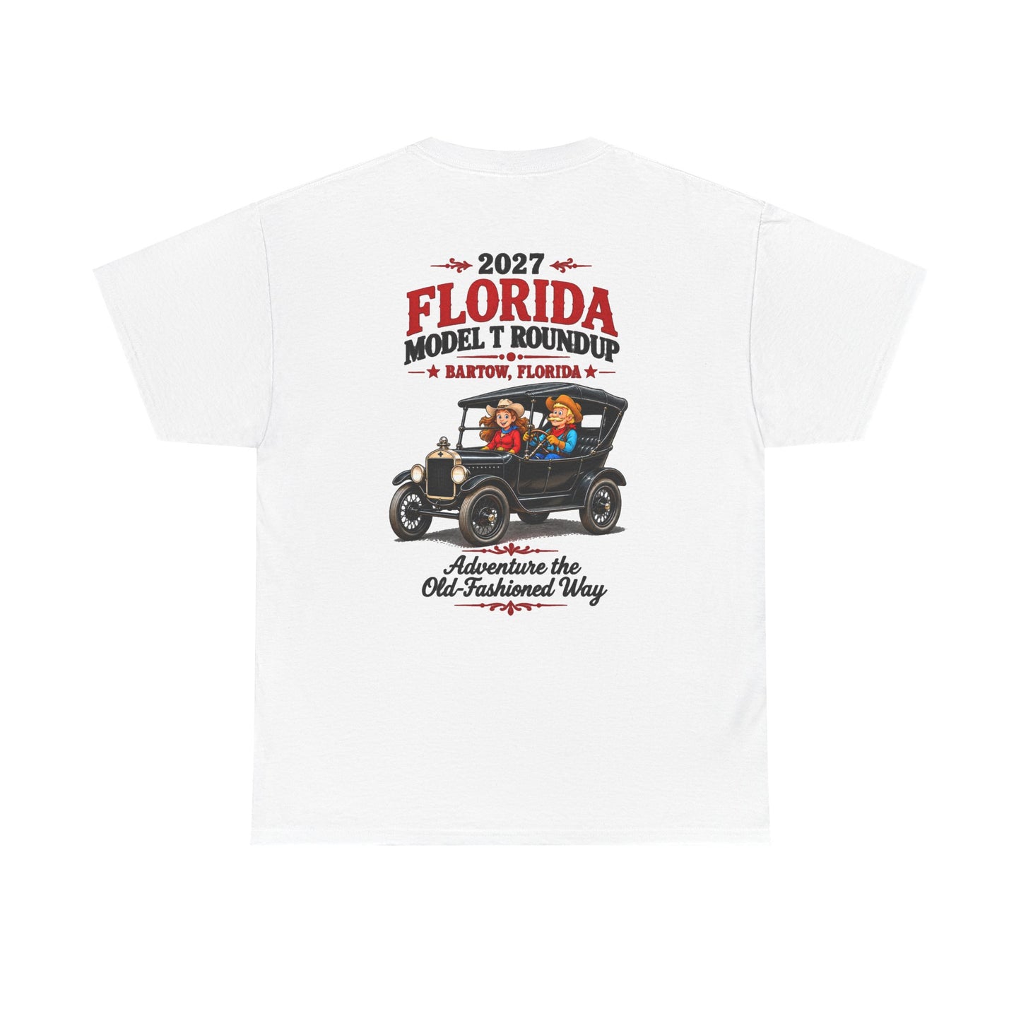 Florida Model T Roundup 2027 T-Shirt — Unisex Heavy Cotton Tee (Front and Back Graphic)