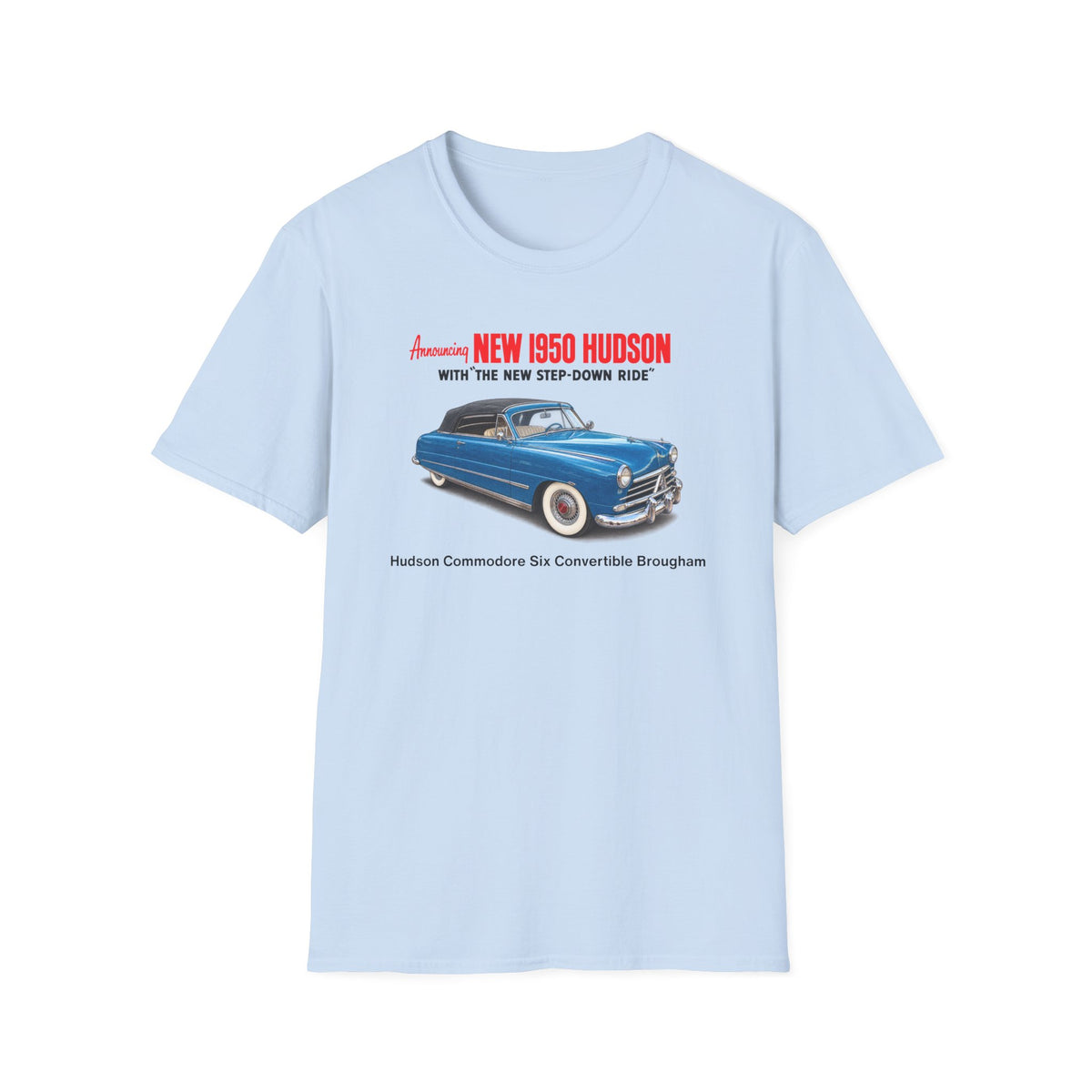 1950 Hudson Commodore Six Convertible Brougham Tee – Unisex Softstyle T-Shirt