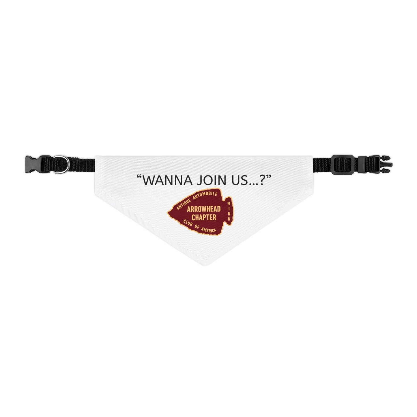 Arrowhead Chapter AACA Pet Bandana — "Wanna Join Us...?"