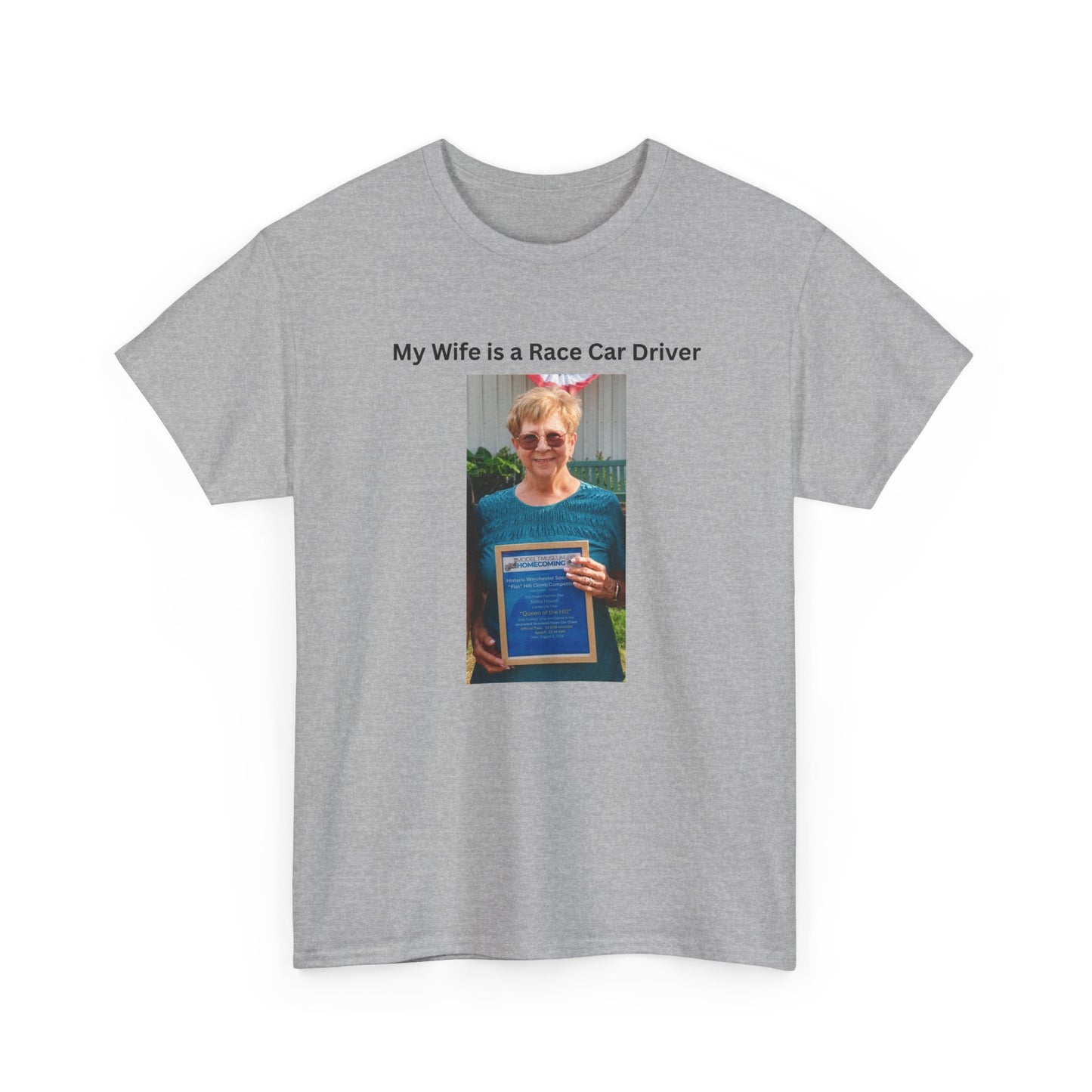 "My Wife Is a Race Car Driver" Photo Tee — Gildan Unisex Heavy Cotton Tee Queen
