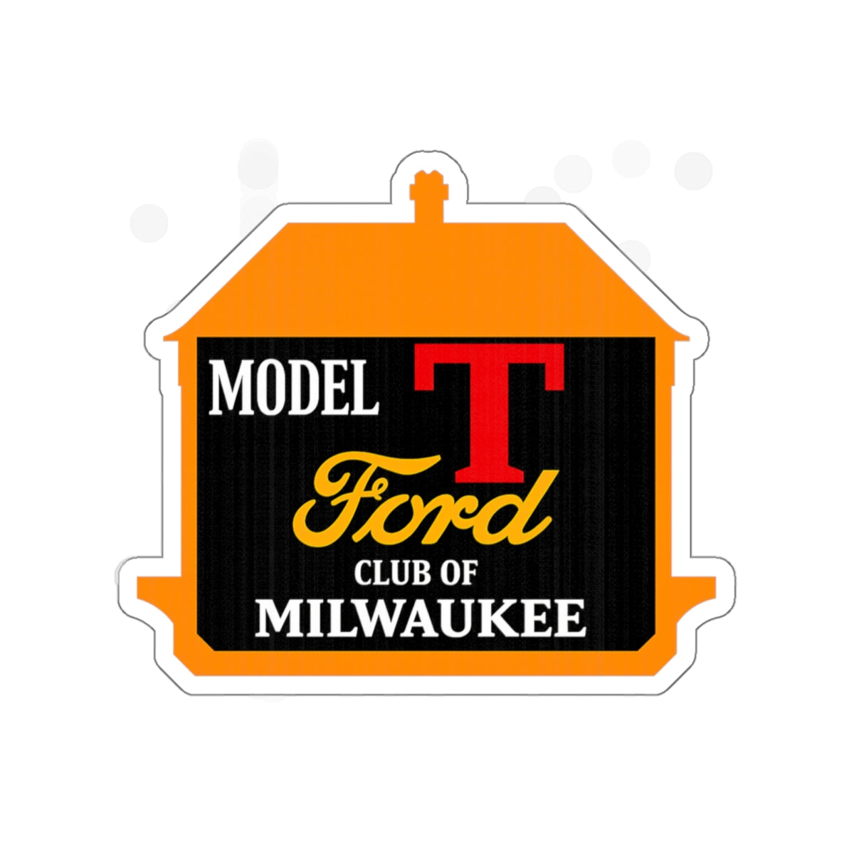 Greater Milwaukee Model T Ford Club Die-Cut Sticker — Great for Windshields!