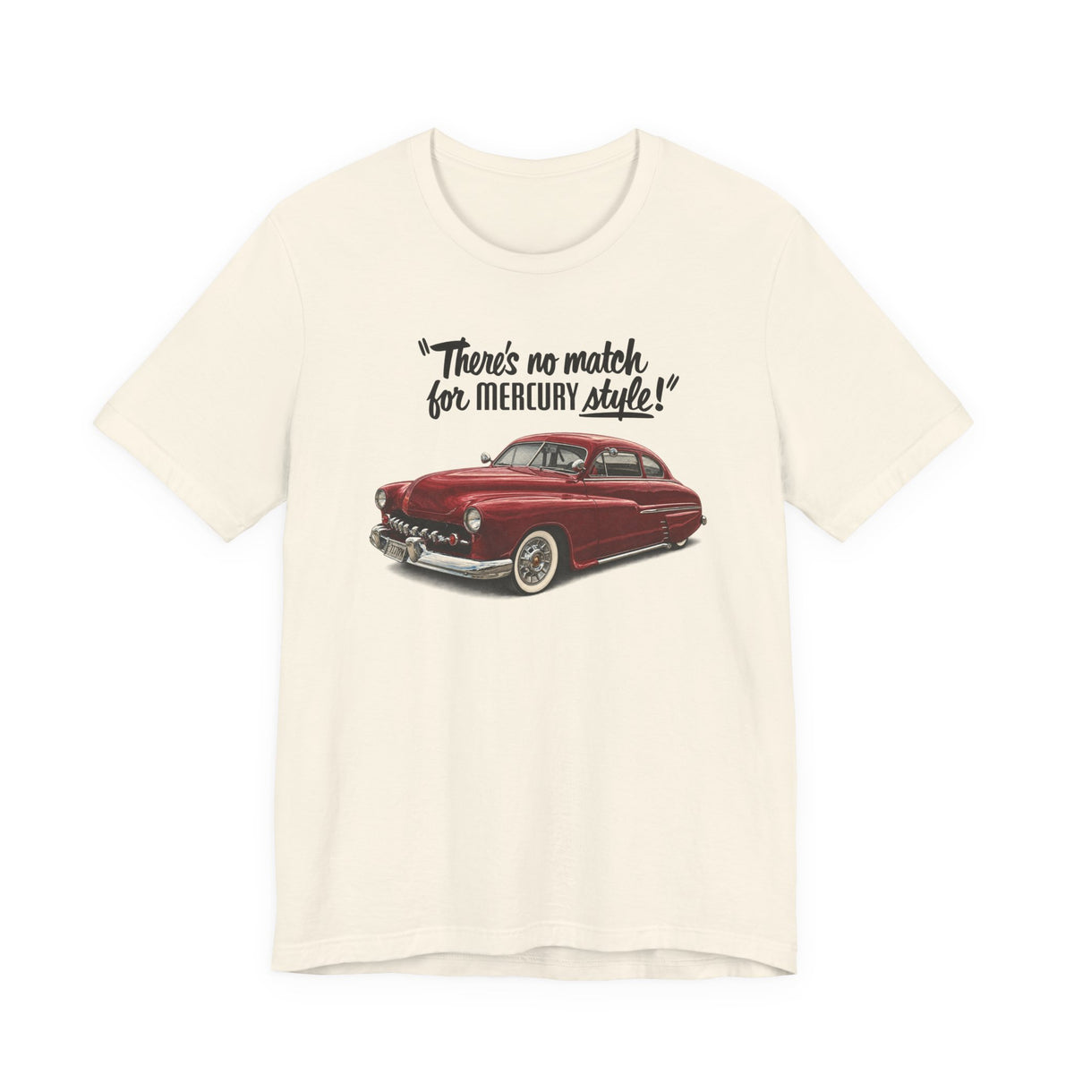 1949 Mercury Car T-Shirt – "There's No Match for Mercury Style" Classic Auto Tee
