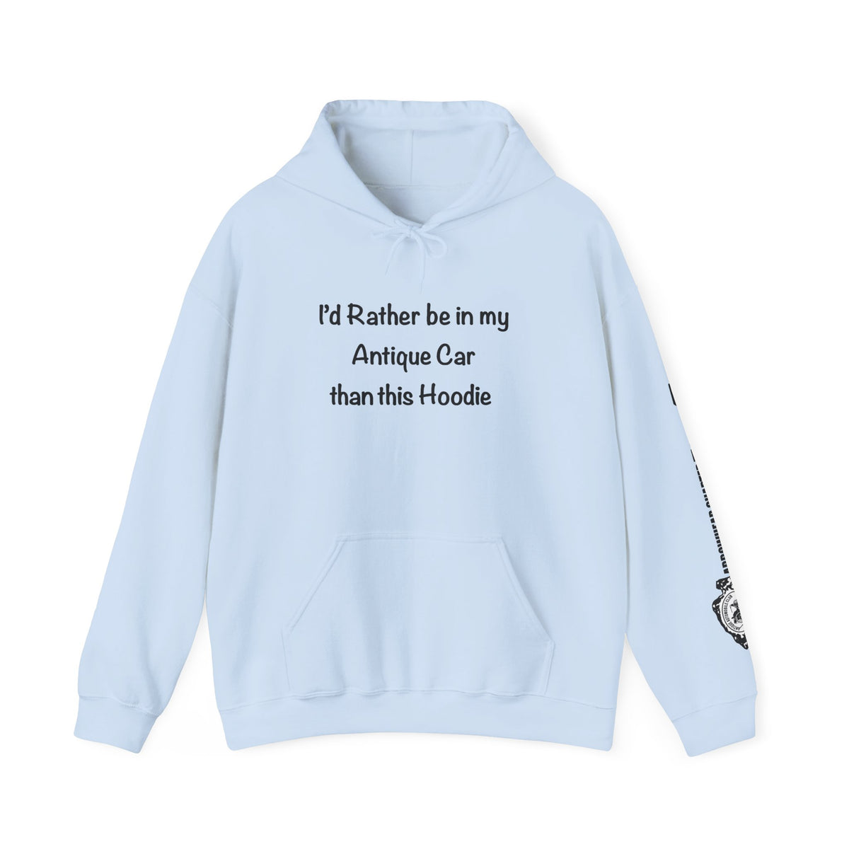 Arrowhead Chapter AACA Club Hoodie — "I'd Rather Be in My Antique Car" plus Sleeve and Back Images