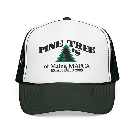 Pine Tree A's of Maine, MAFCA Foam Printed Trucker Hat