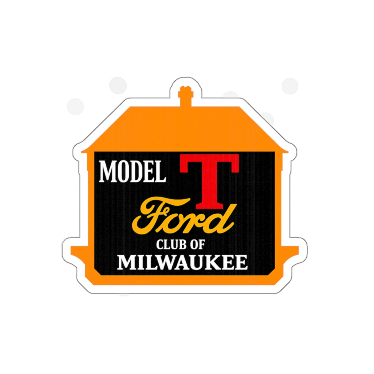 Greater Milwaukee Model T Ford Club Die-Cut Sticker — Great for Windshields!