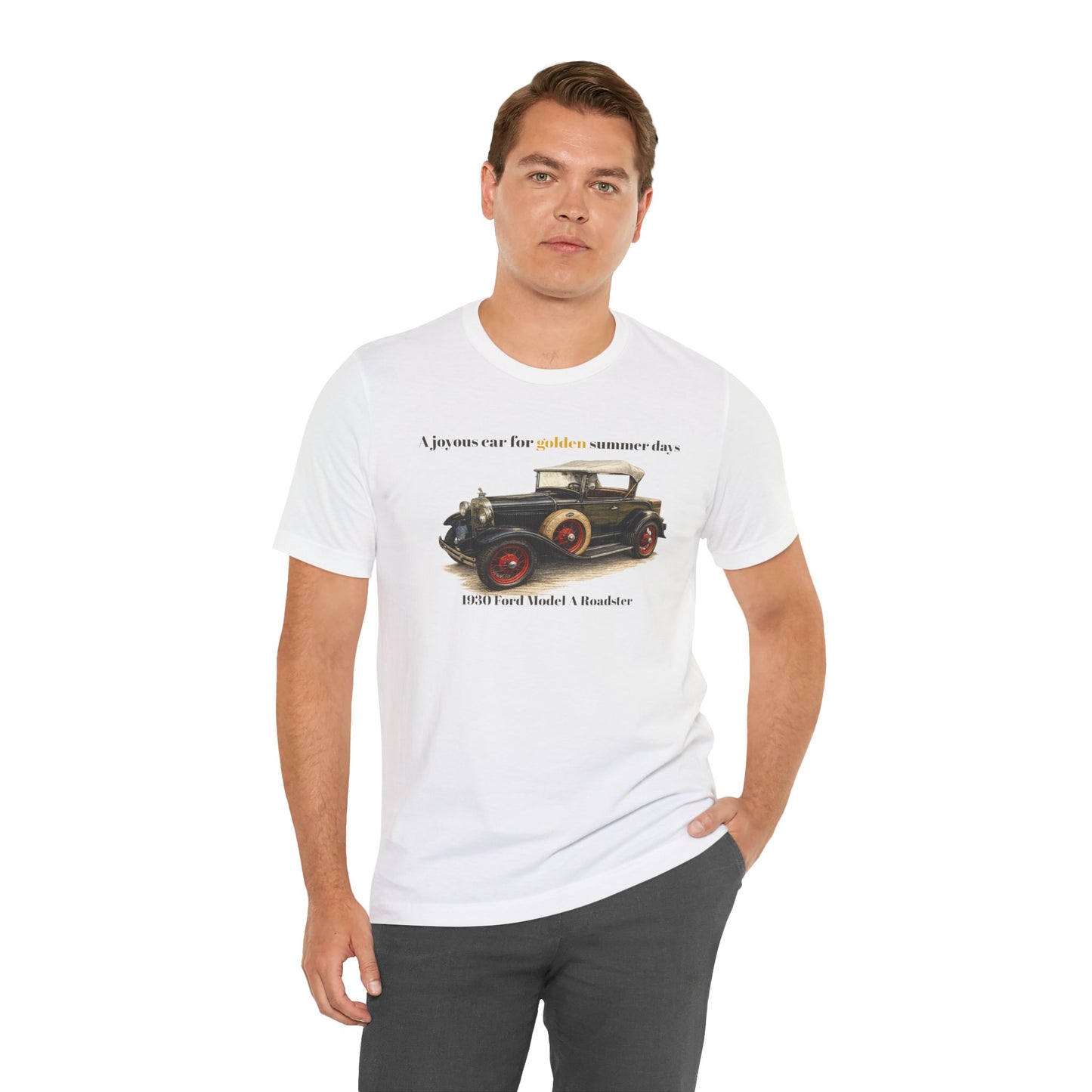 1930 Ford Model A Roadster Tee — "A joyous car for golden summer days" Unisex Jersey Short Sleeve Tee (JNH)