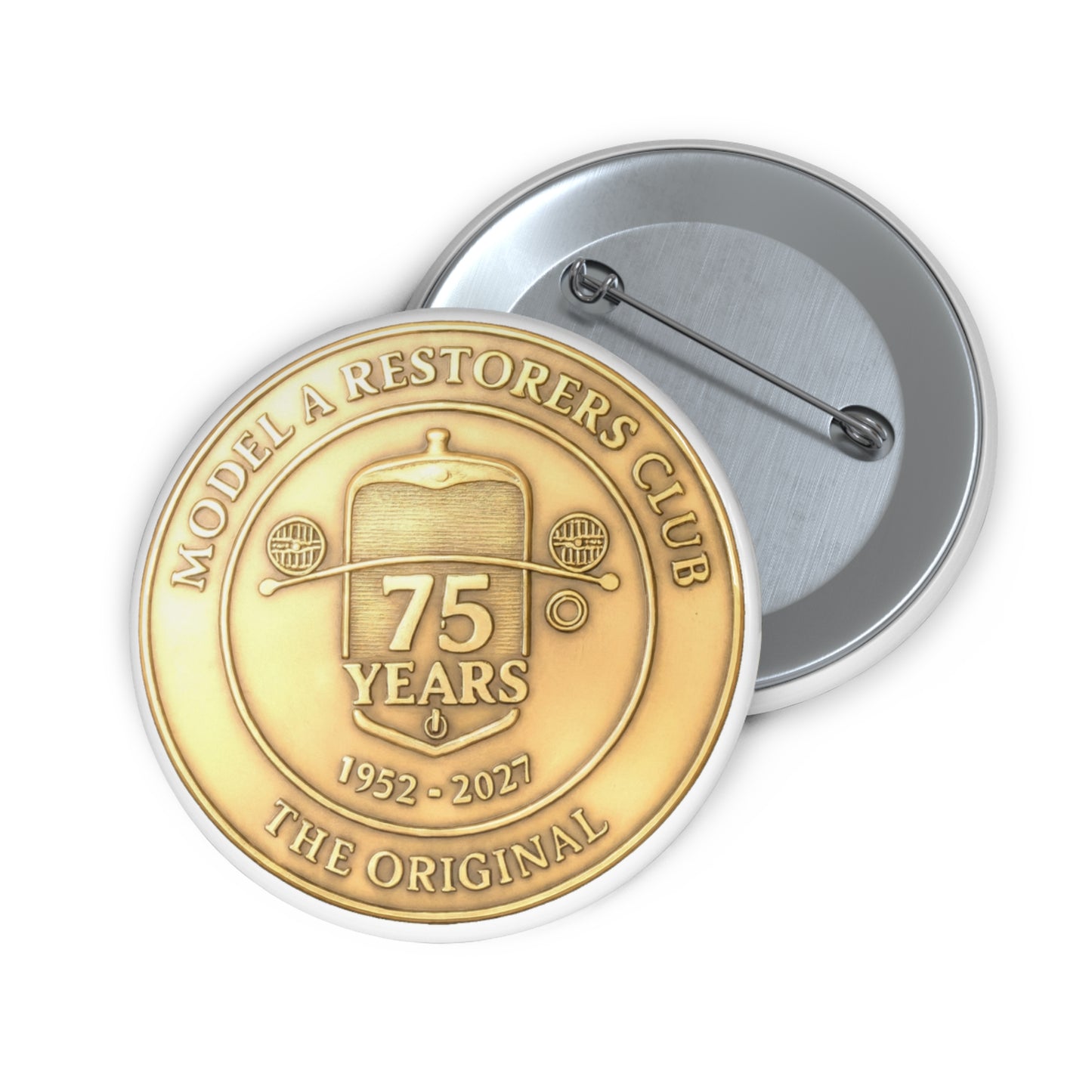Commemorative 75th Anniversary Pin Button — Model A Restorers Club Badge (1952–2027)