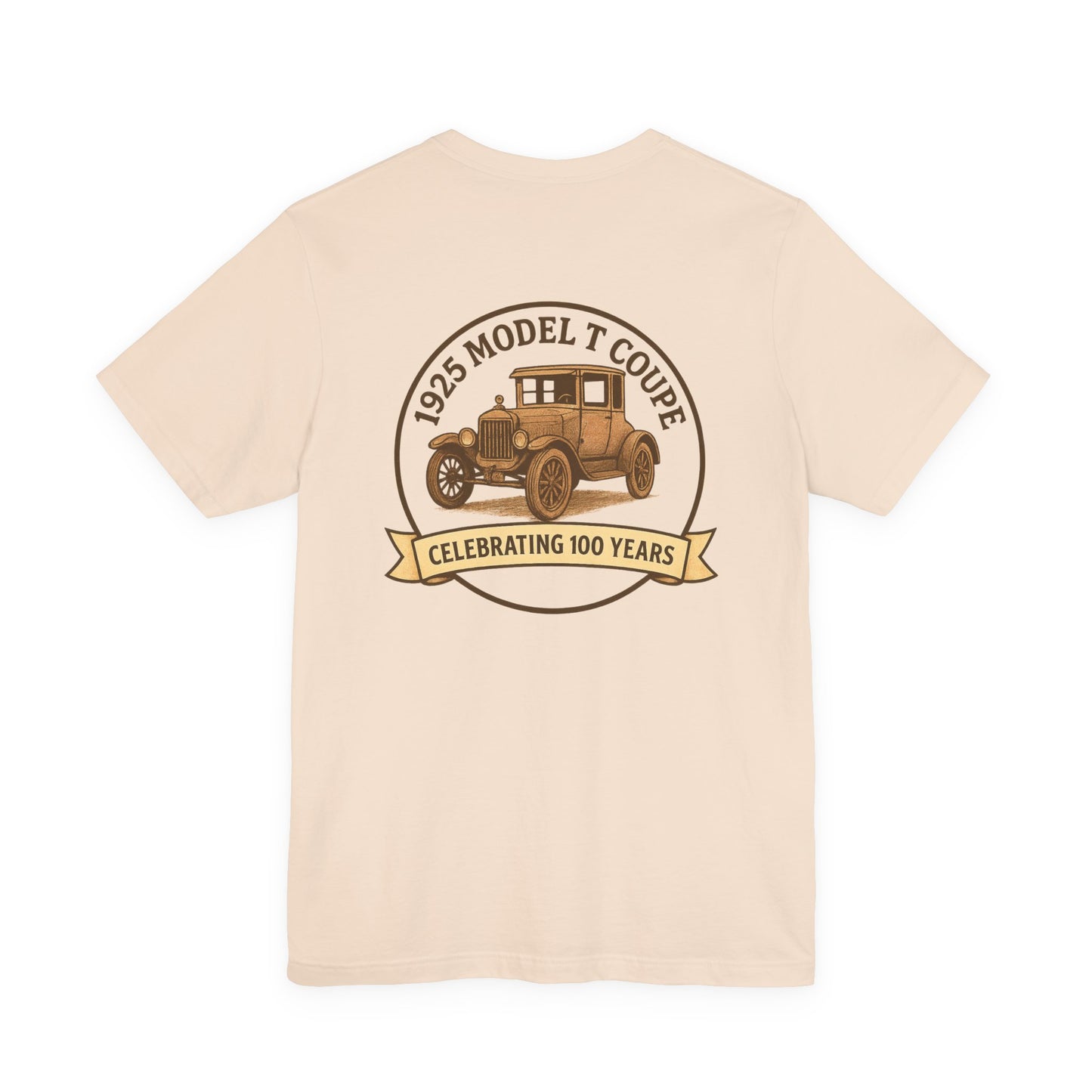 1925 Model T Coupe 100th Anniversary Tee (front and back logos) - Unisex Shirt