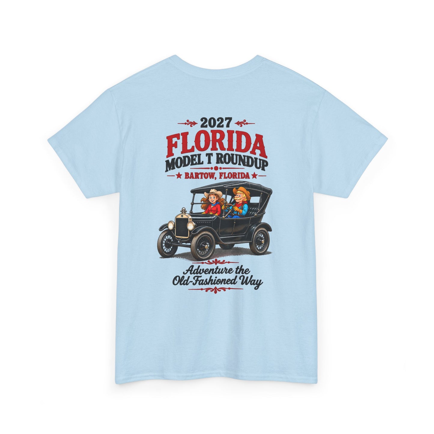 Florida Model T Roundup 2027 T-Shirt — Unisex Heavy Cotton Tee (Front and Back Graphic)