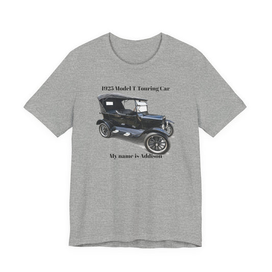 1925 Model T Touring Car T‑Shirt — 'My name is Addison' Vintage Auto Tee (DanS)