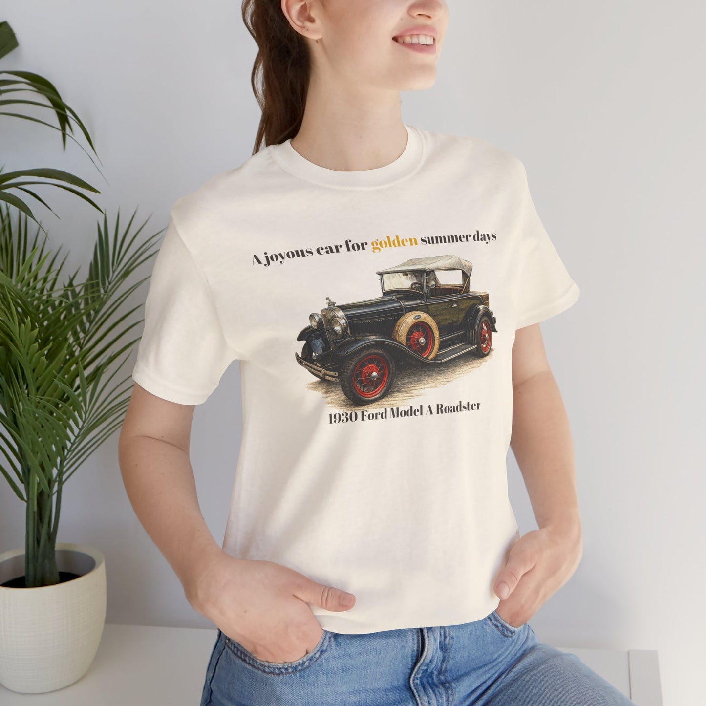 1930 Ford Model A Roadster Tee — "A joyous car for golden summer days" Unisex Jersey Short Sleeve Tee (JNH)