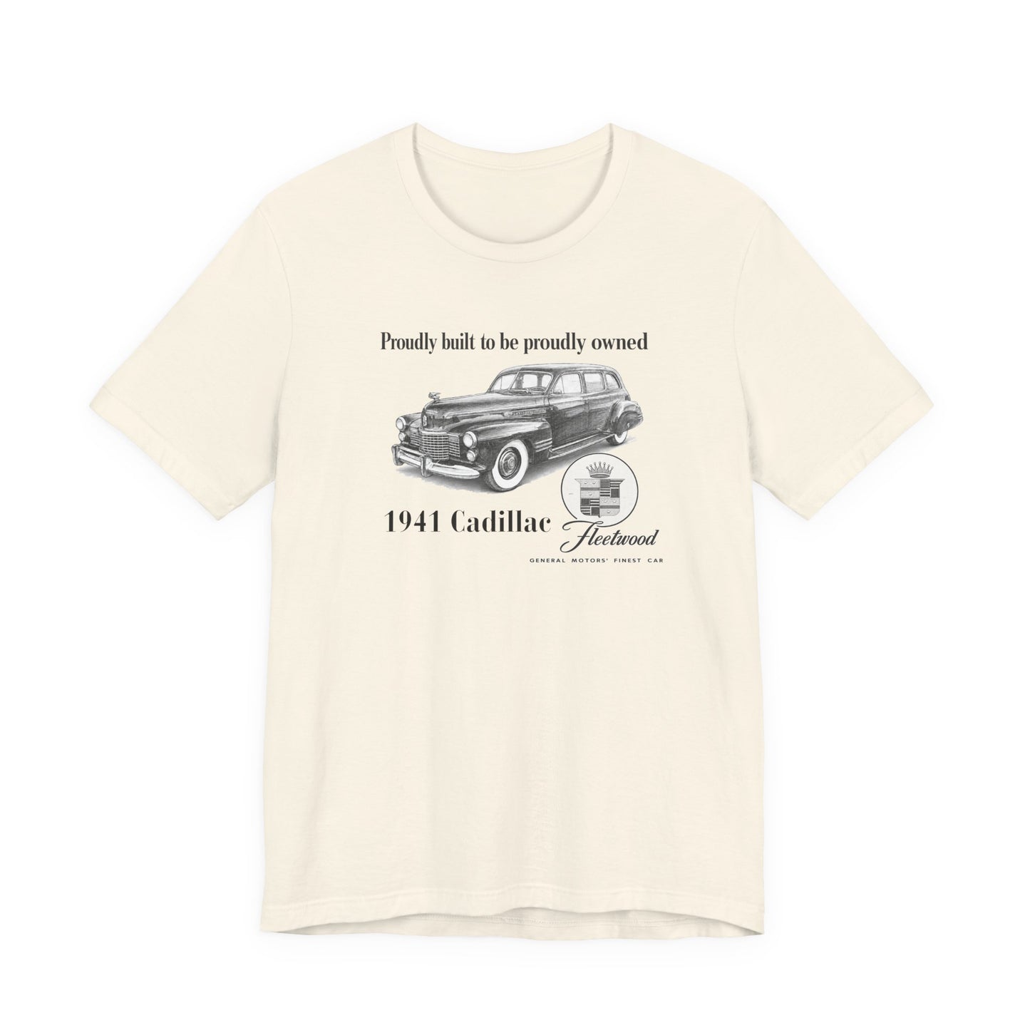 1941 Cadillac Fleetwood Vintage Car T-Shirt – "Proudly built to be proudly owned" Classic Auto Tee