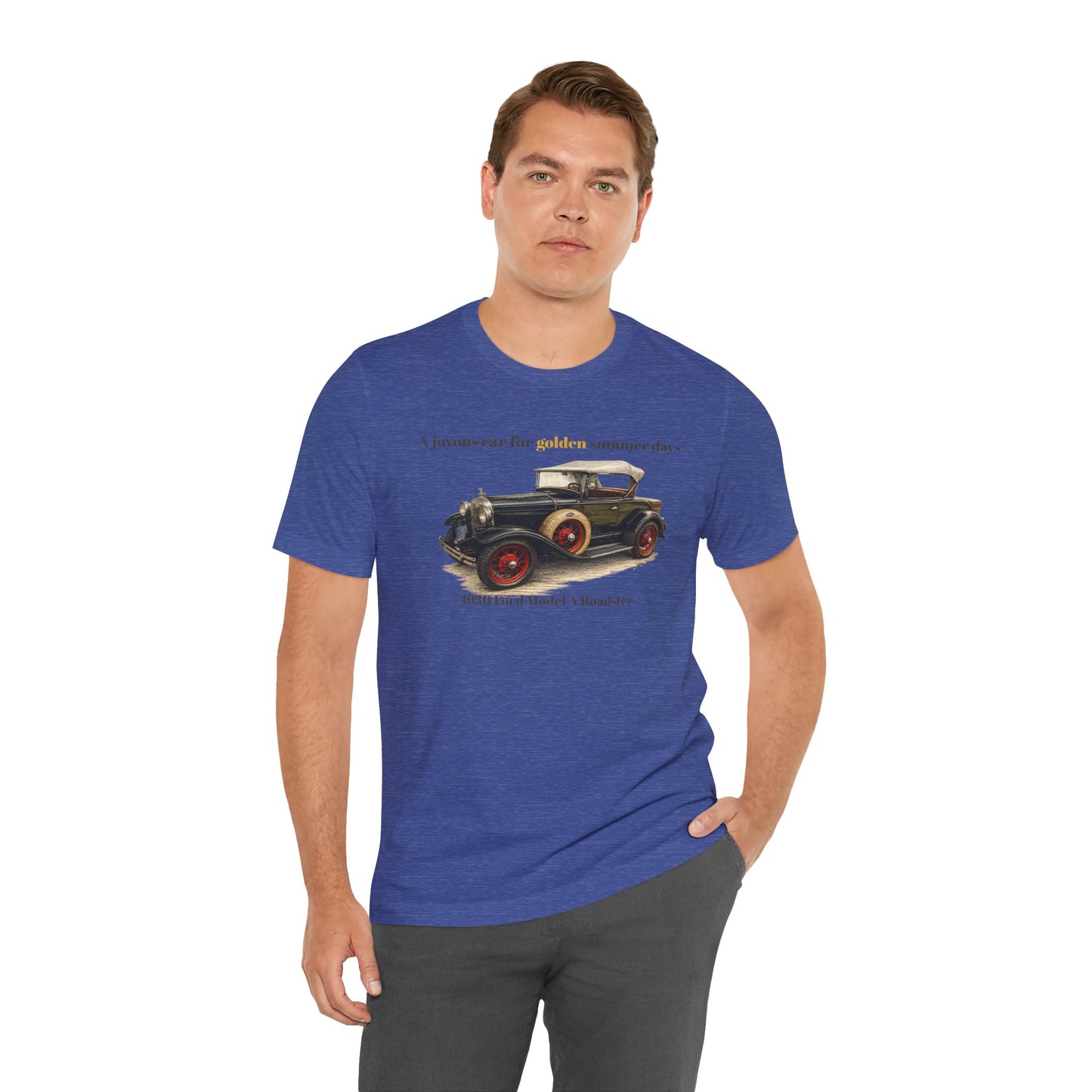 1930 Ford Model A Roadster Tee — "A joyous car for golden summer days" Unisex Jersey Short Sleeve Tee (JNH)