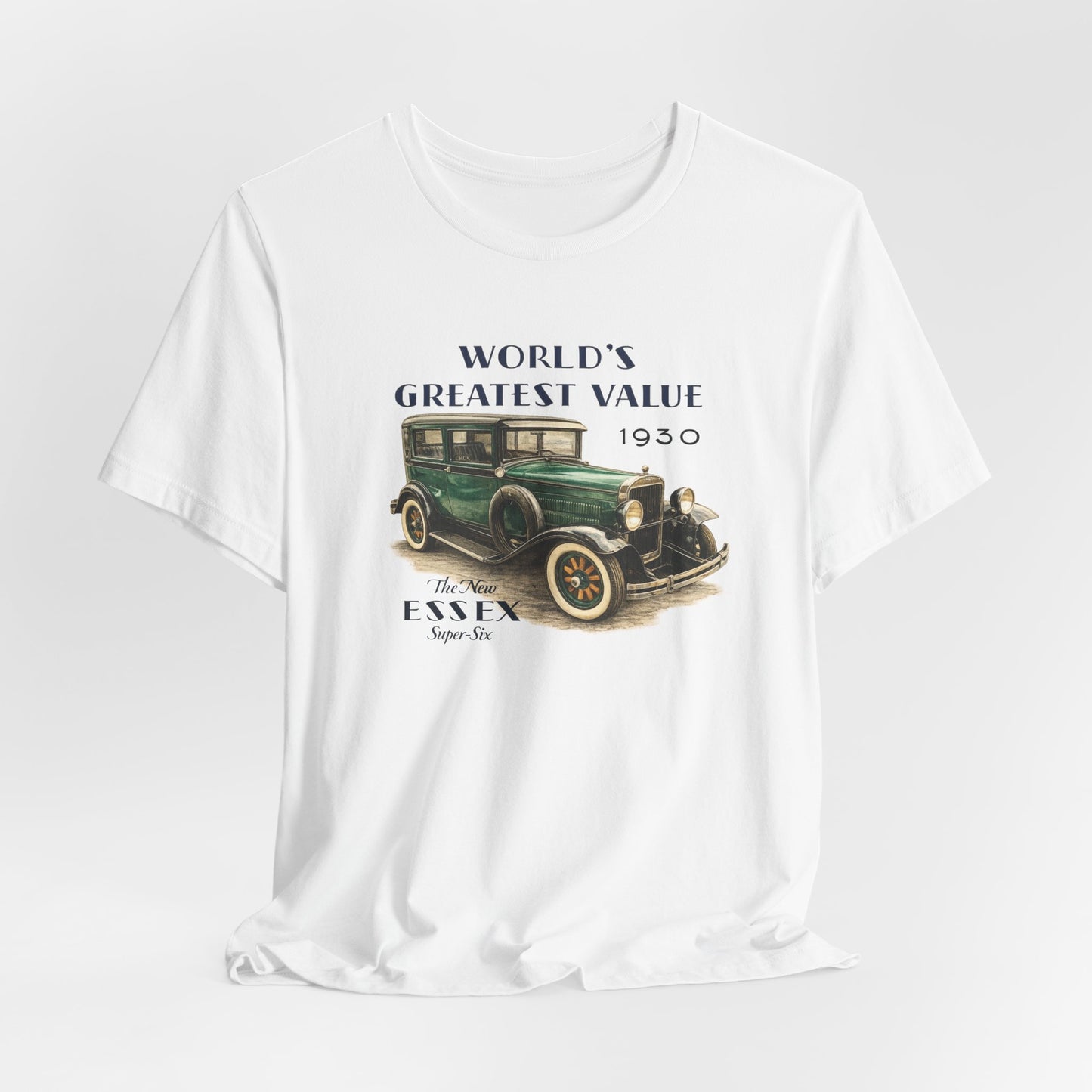 1930 Essex Super-Six T-Shirt — "World's Greatest Value" Classic Auto Tee (JKD)