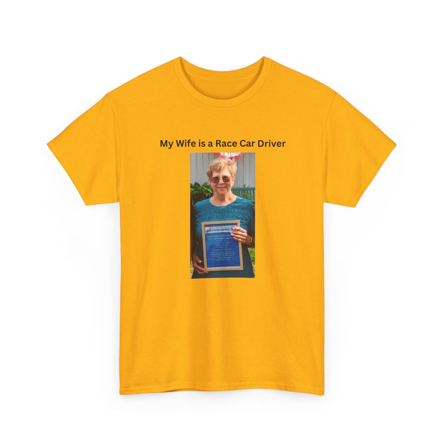 "My Wife Is a Race Car Driver" Photo Tee — Gildan Unisex Heavy Cotton Tee Queen