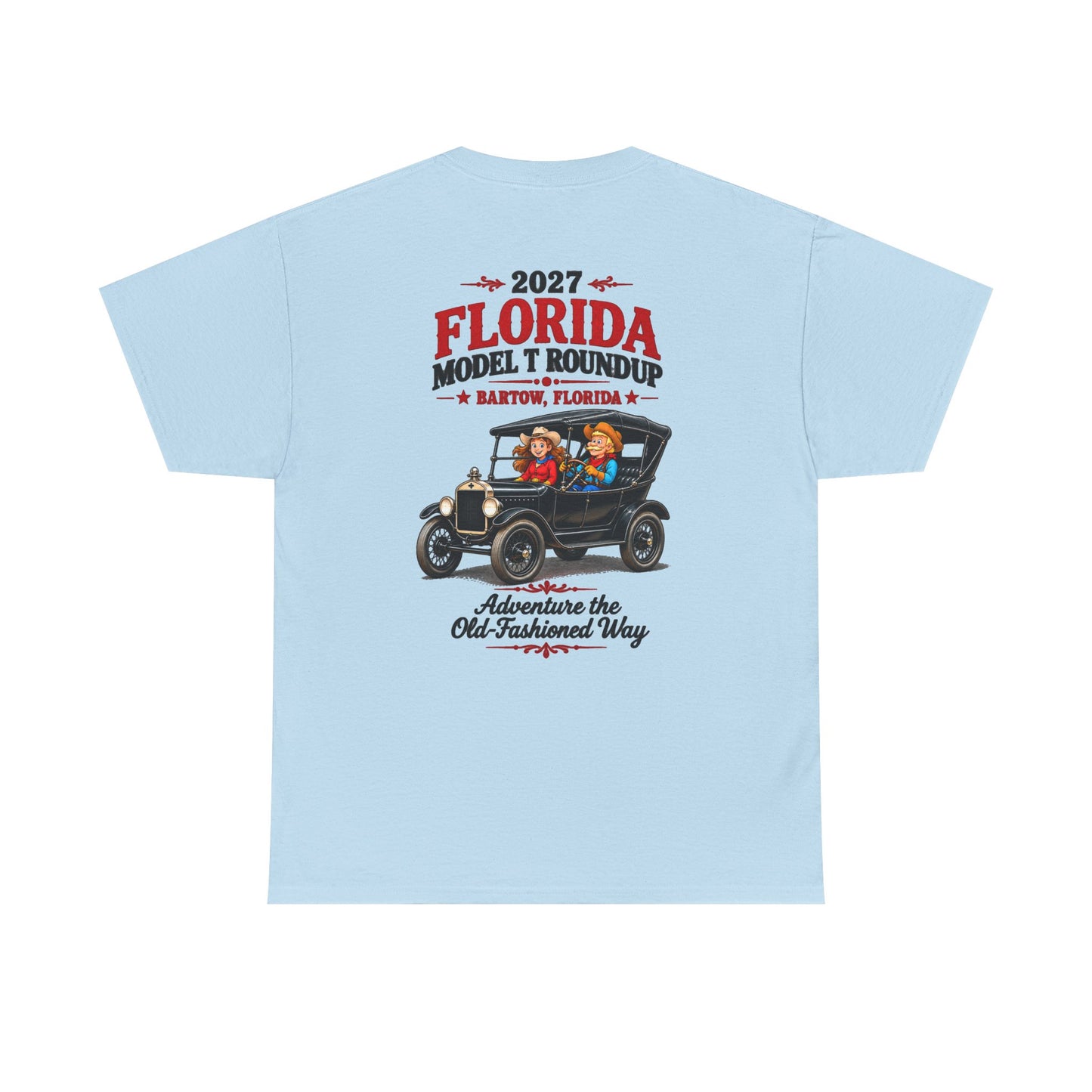 Florida Model T Roundup 2027 T-Shirt — Unisex Heavy Cotton Tee (Front and Back Graphic)