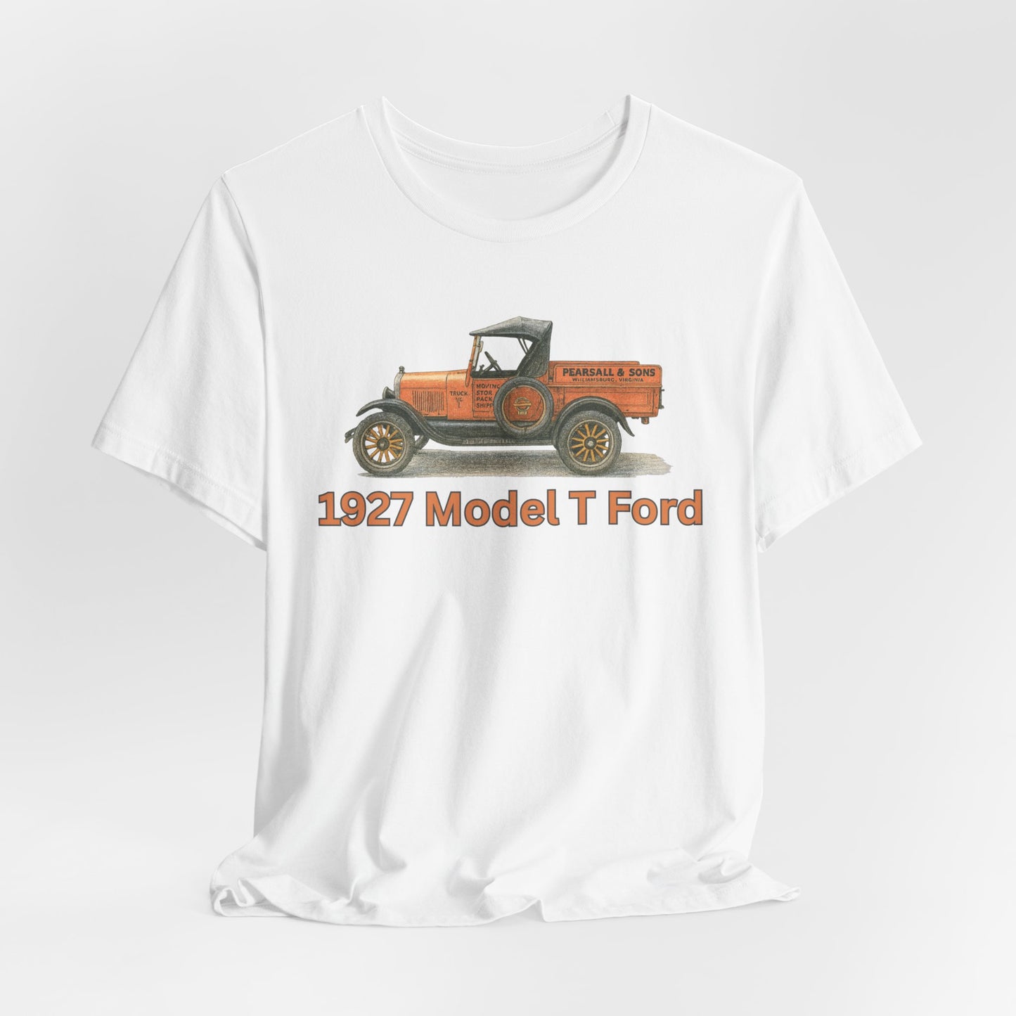 1972 Model T Ford Pickup PEARSALL & SONS Vintage Truck T‑Shirt — Pearsall & Sons Williamsburg, Virginia 1927 Model T