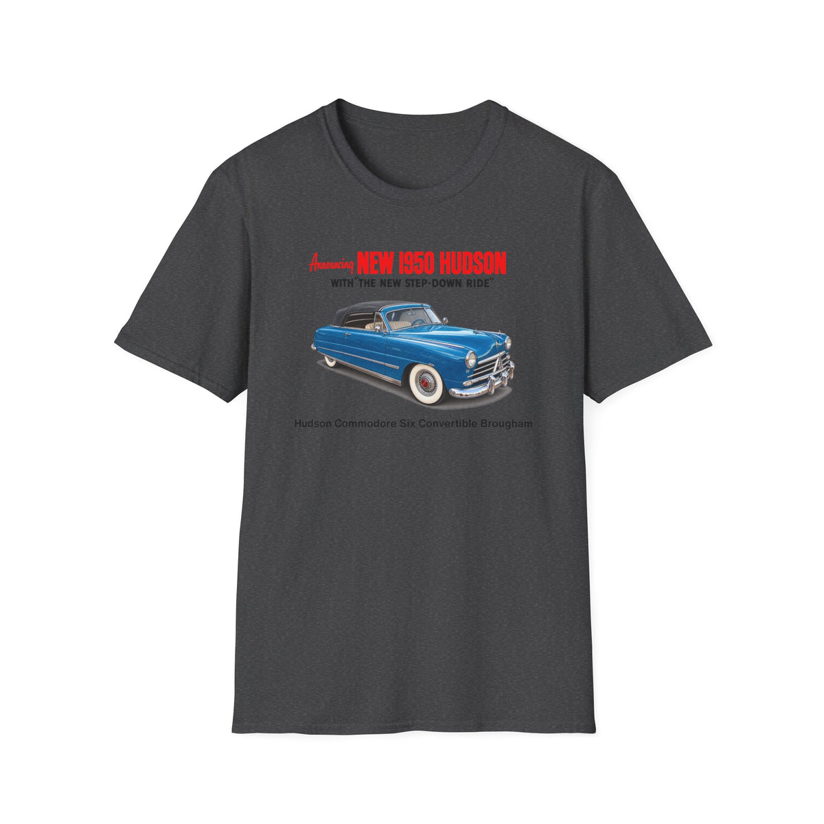 1950 Hudson Commodore Six Convertible Brougham Tee – Unisex Softstyle T-Shirt