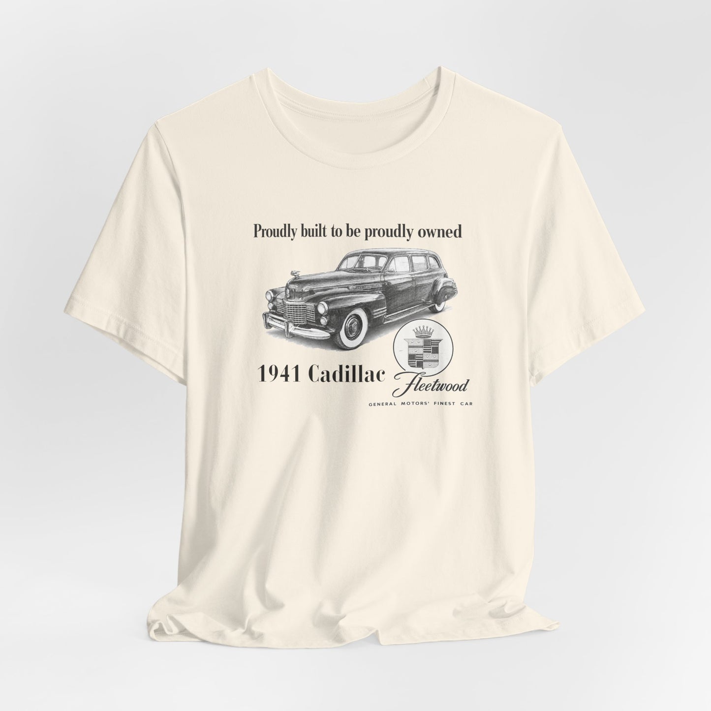 1941 Cadillac Fleetwood Vintage Car T-Shirt – "Proudly built to be proudly owned" Classic Auto Tee