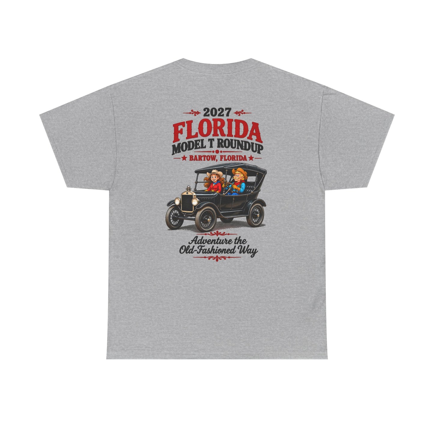 Florida Model T Roundup 2027 T-Shirt — Unisex Heavy Cotton Tee (Front and Back Graphic)