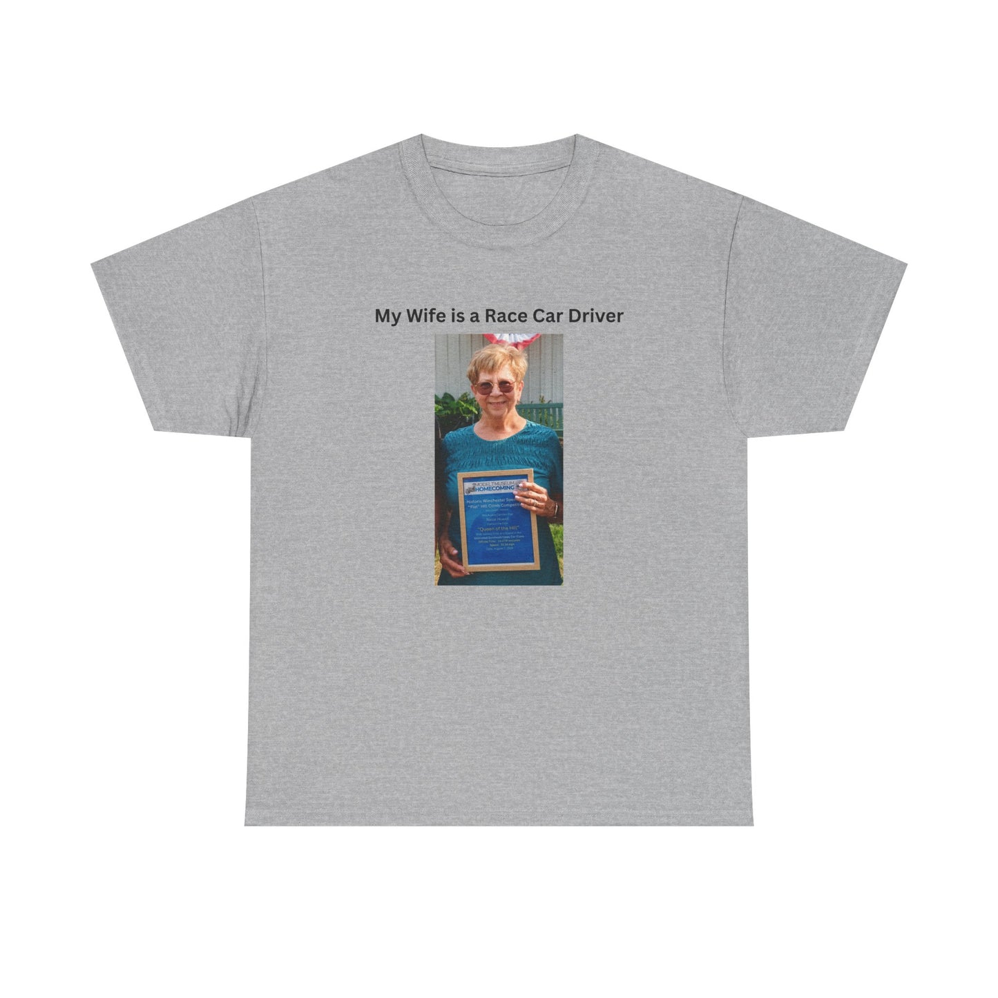 "My Wife Is a Race Car Driver" Photo Tee — Gildan Unisex Heavy Cotton Tee Queen
