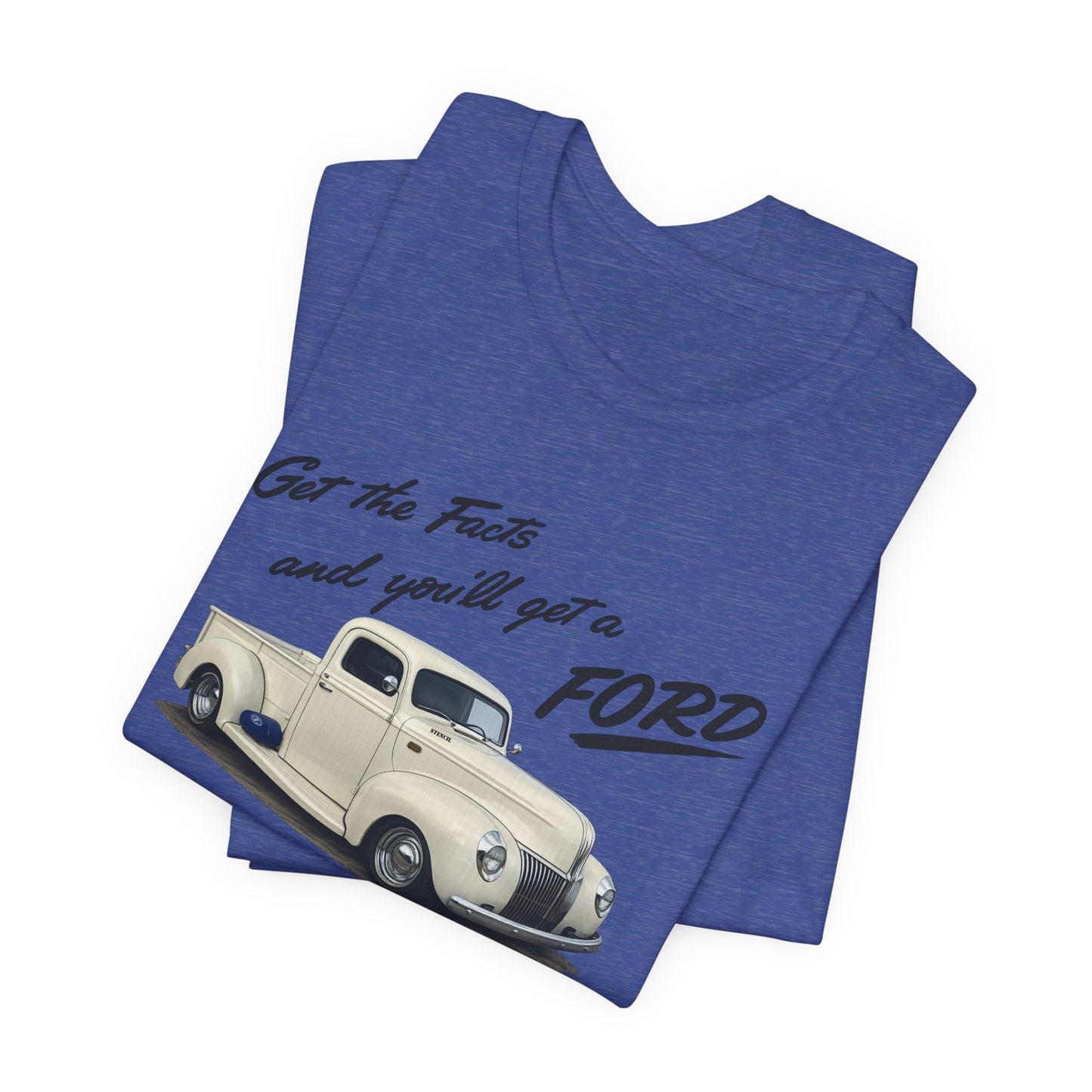 1941 Ford Trucks Vintage Pickup T-Shirt — "Get the Facts and You’ll Get a Ford" Classic Car Tee