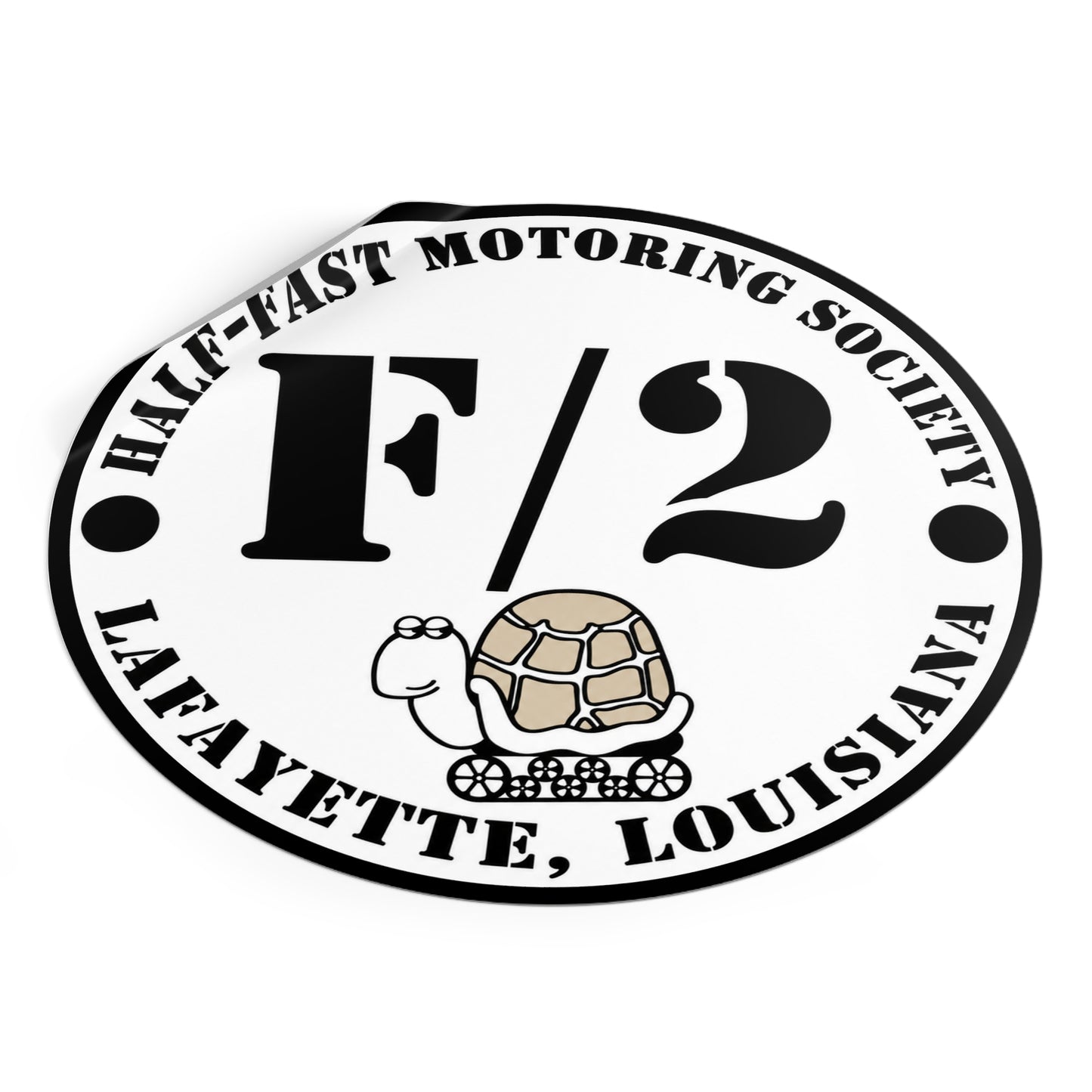 Half-Fast Motoring Society Round Sticker — Lafayette Louisiana