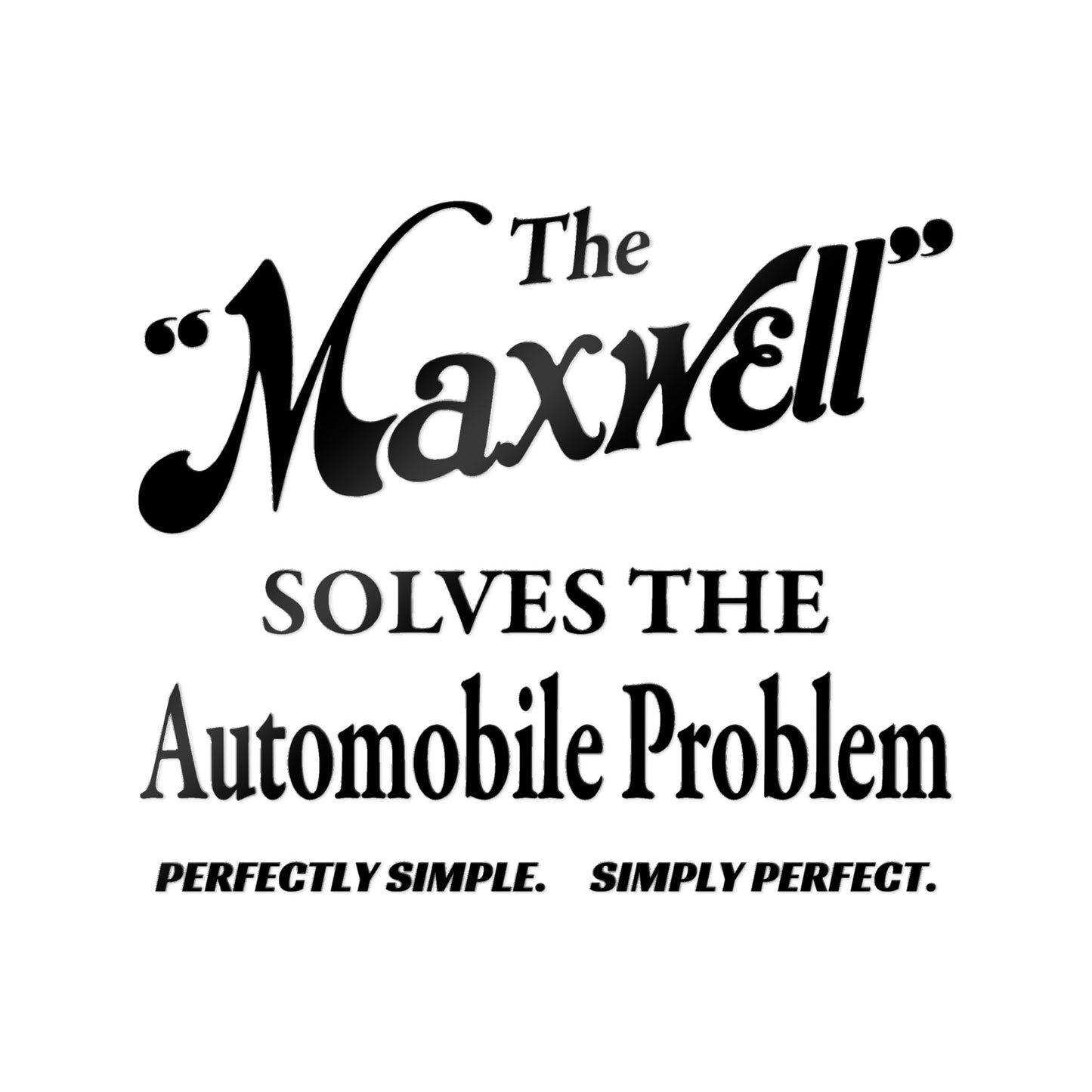 "The Maxwell" Solves the Automobile Problem — Die-Cut Sticker
