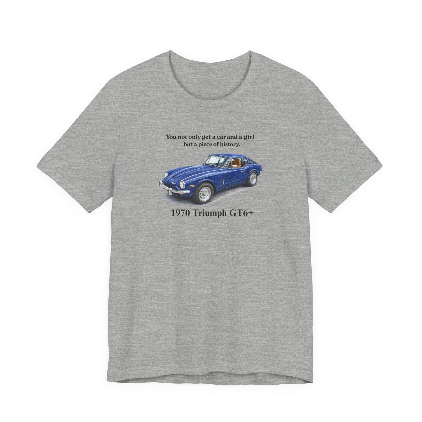 1970 Triumph GT6+ T-Shirt — Vintage Blue Sports Car Tee with Quote