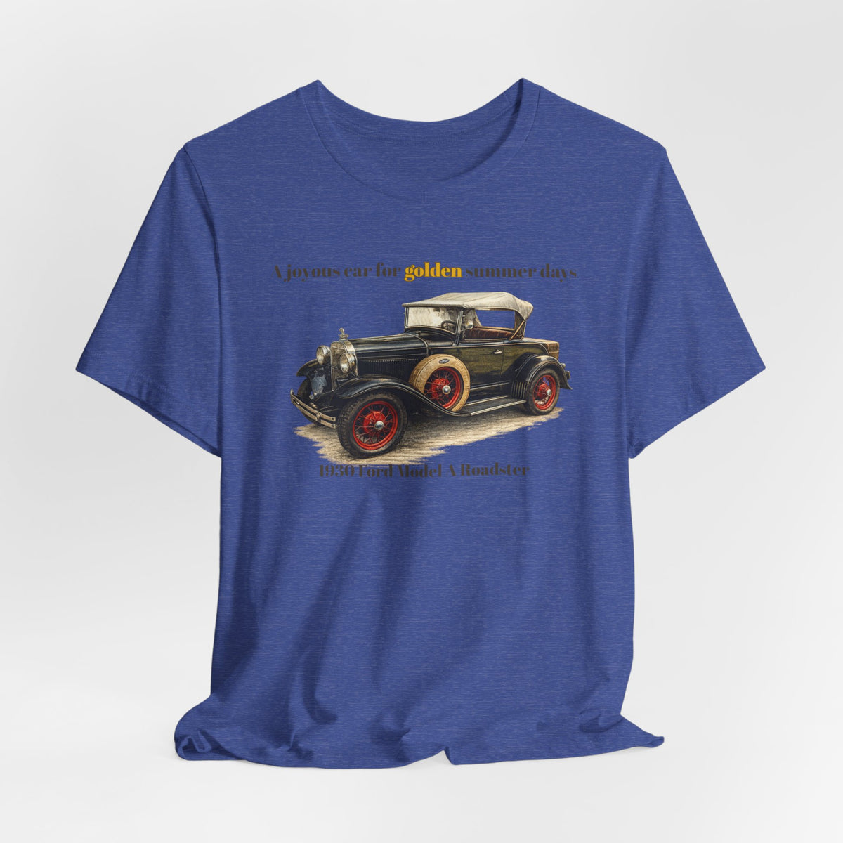 1930 Ford Model A Roadster Tee — "A joyous car for golden summer days" Unisex Jersey Short Sleeve Tee (JNH)