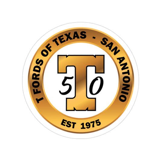 T Fords of Texas 50th Anniversary Transparent Outdoor Sticker - For outside of windshield of your "T"