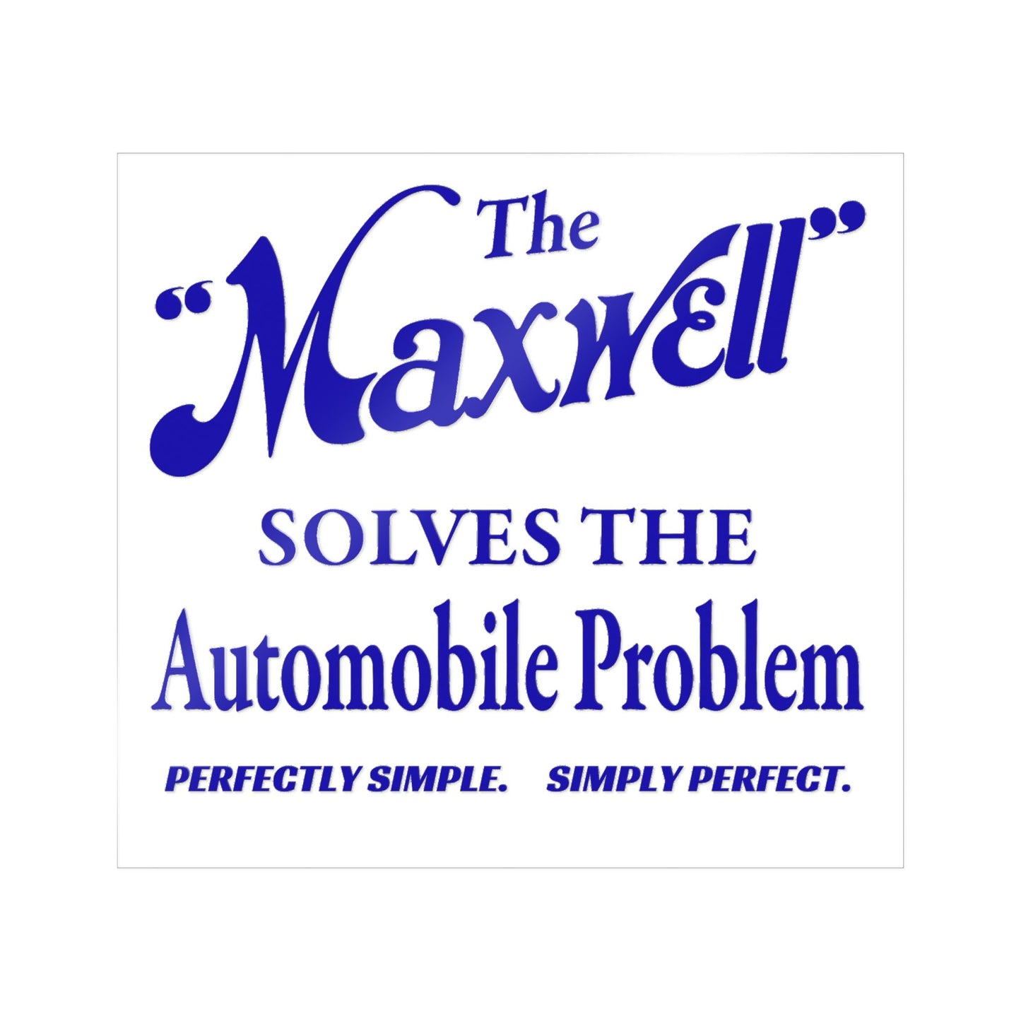 "The Maxwell" Solves the Automobile Problem — Die-Cut Sticker (Vintage Blue Auto Decal)