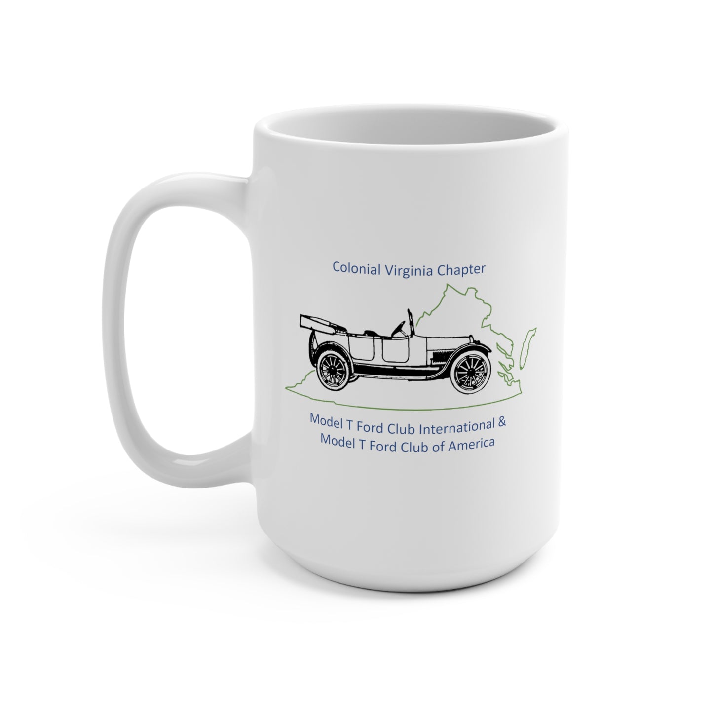 Model T Ford Club Colonial Virginia Chapter 15oz Coffee Mug