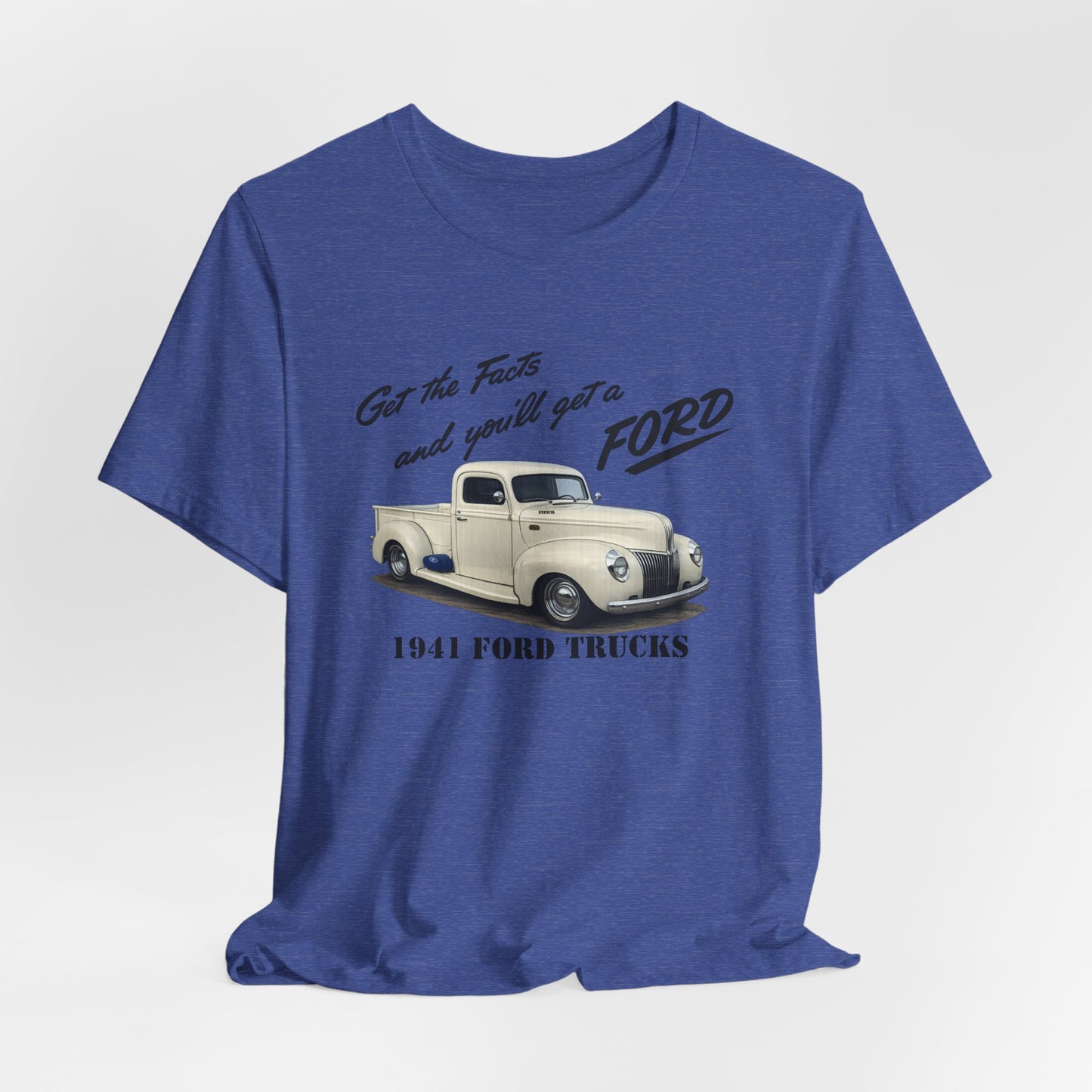 1941 Ford Trucks Vintage Pickup T-Shirt — "Get the Facts and You’ll Get a Ford" Classic Car Tee