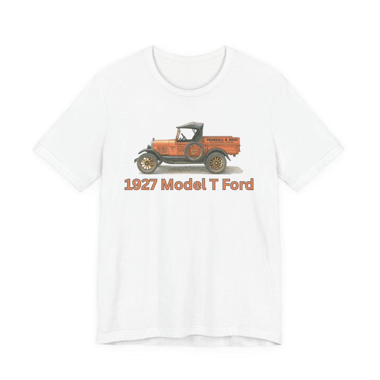 1972 Model T Ford Pickup PEARSALL & SONS Vintage Truck T‑Shirt — Pearsall & Sons Williamsburg, Virginia 1927 Model T