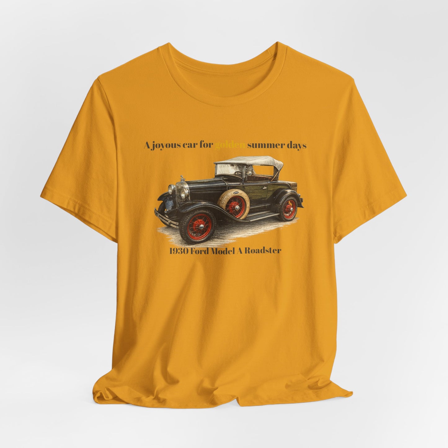 1930 Ford Model A Roadster Tee — "A joyous car for golden summer days" Unisex Jersey Short Sleeve Tee (JNH)