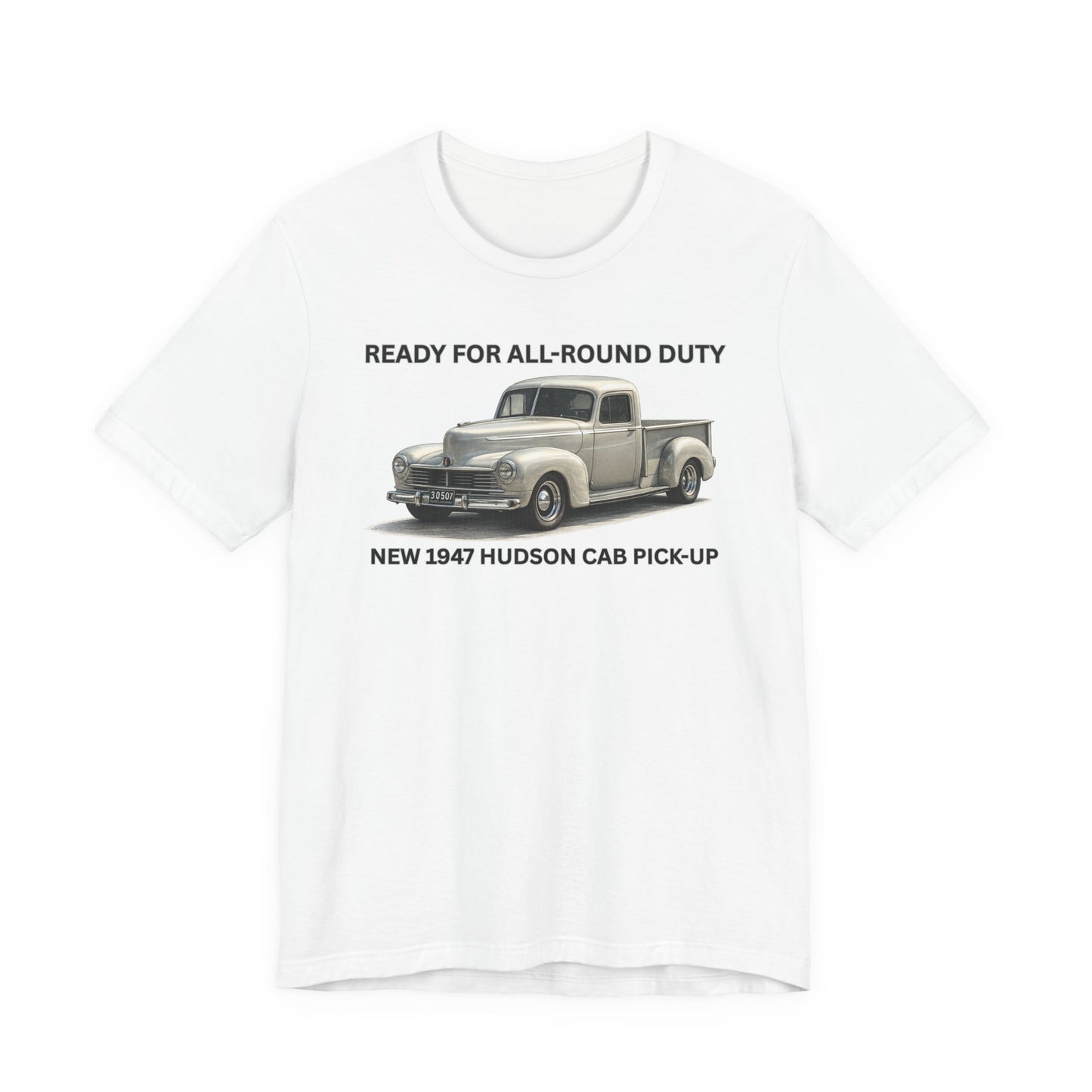 1947 Hudson Pickup T-Shirt — "Ready for All-Round Duty" Classic Truck Tee (RonR)