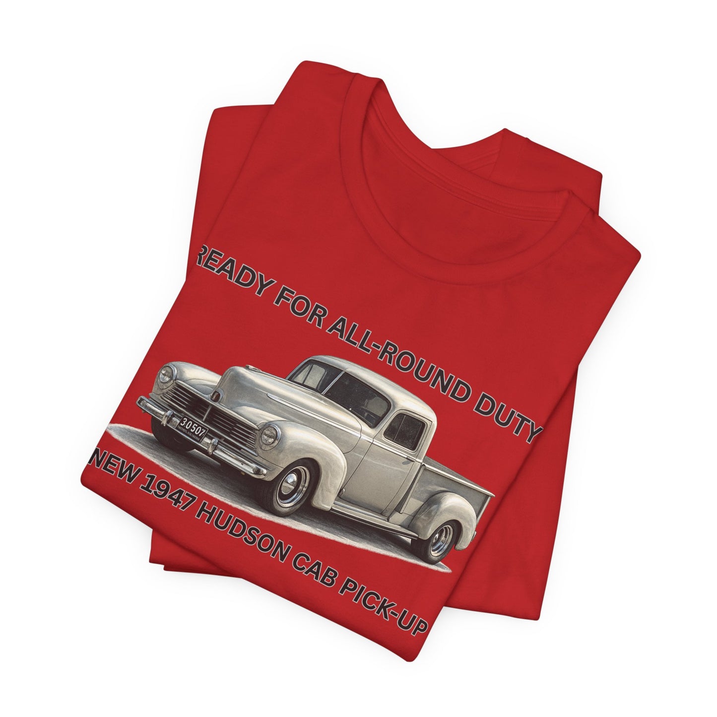 1947 Hudson Pickup T-Shirt — "Ready for All-Round Duty" Classic Truck Tee (RonR)