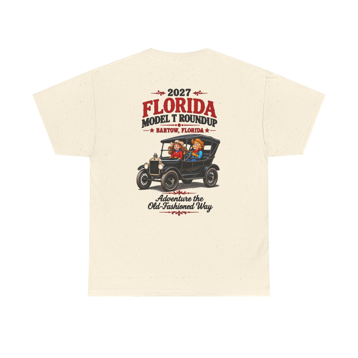Florida Model T Roundup 2027 T-Shirt — Unisex Heavy Cotton Tee (Front and Back Graphic)